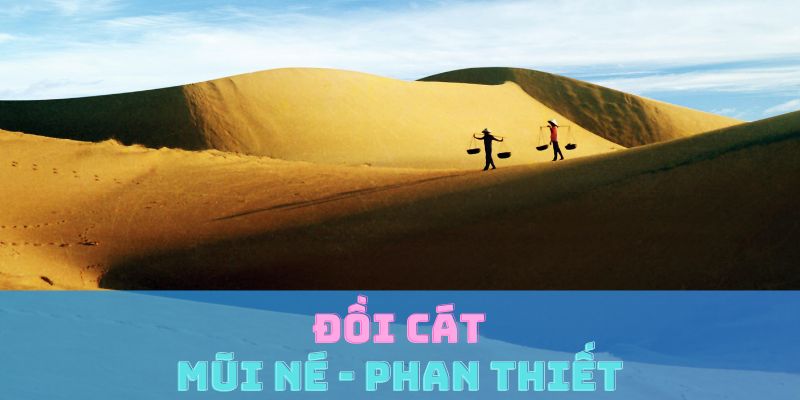 Đồi cát Mũi Né Phan Thiết