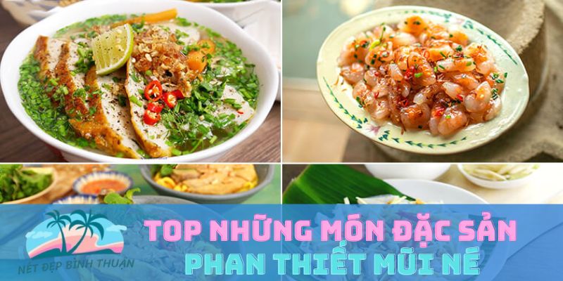 Top Những Món Đặc Sản Phan Thiết Mũi Né