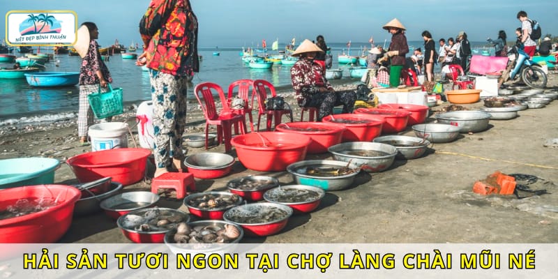 Hải sản tại chợ làng chài tươi ngon, chất lượng