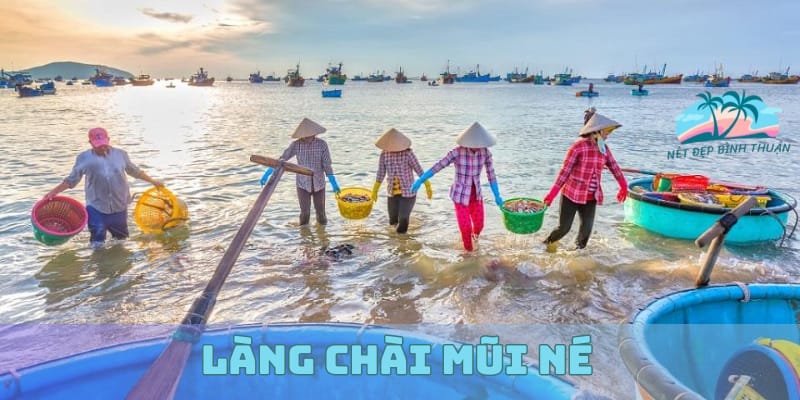 Du lịch Phan Thiết tại làng chài Mũi Né - Nơi người dân sinh sống