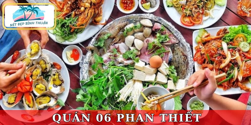 Quán hải sản 06 Phan Thiết có giá cả hợp lý, hải sản tươi ngon.