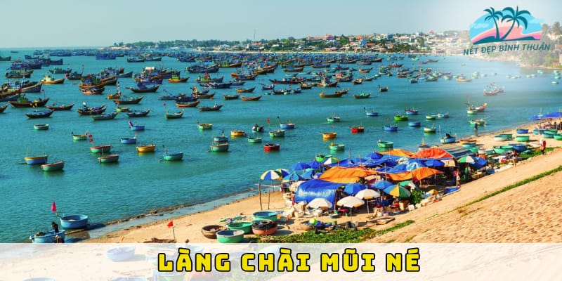 Làng chài Mũi Né với nét đẹp bình dị, hoang sơ 