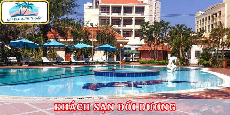 Đồi Dương - Khách sạn Phan Thiết nằm sát bờ biển xanh mát