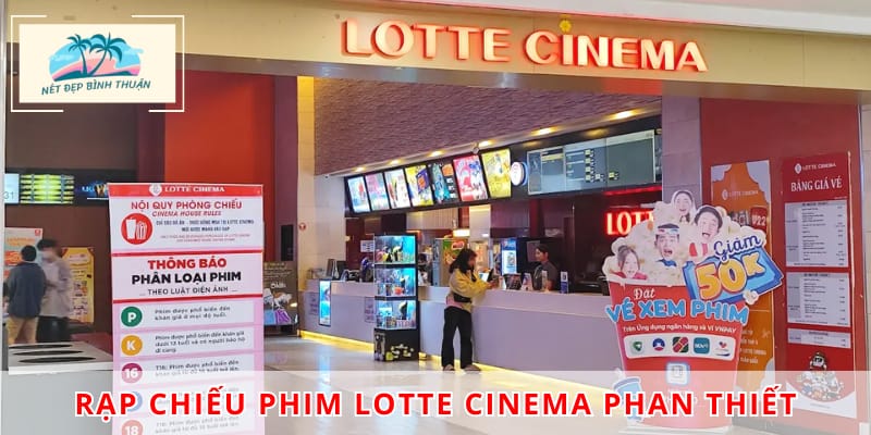 Rạp chiếu phim Lotte Cinema Phan thiết luôn thu hút người xem