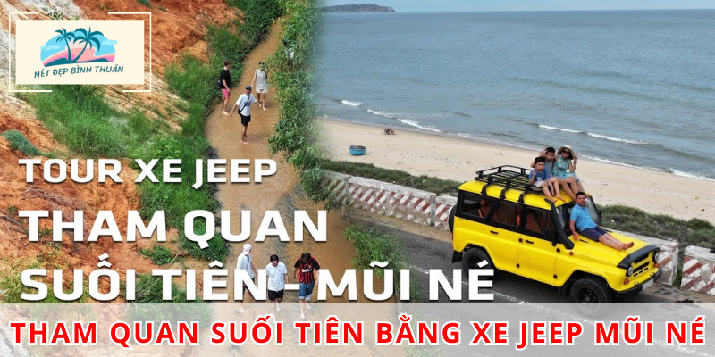 Dùng xe Jeep Mũi Né di chuyển đến Suối Tiên thơ mộng