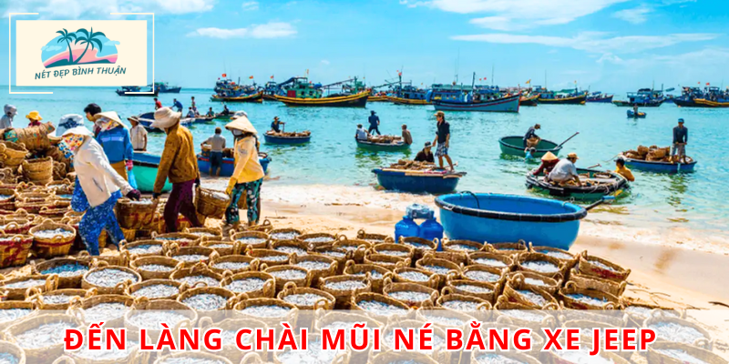 Đến làng chài Mũi Né thưởng thức hải sản trong Mũi Né Jeep Tour