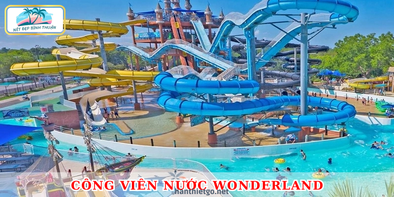 Công viên nước Wonderland là địa điểm hoàn hảo để cả gia đình cùng vui chơi