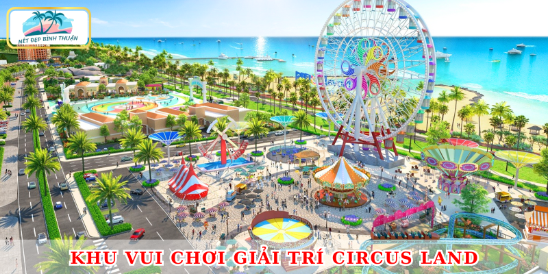 Du khách có thể thỏa sức vui chơi và tận hưởng không khí sôi động tại Circus Land