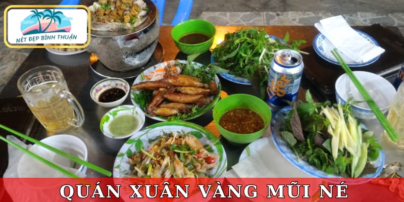 Quán Xuân Vàng là 1 trong những quán ăn ngon Mũi Né