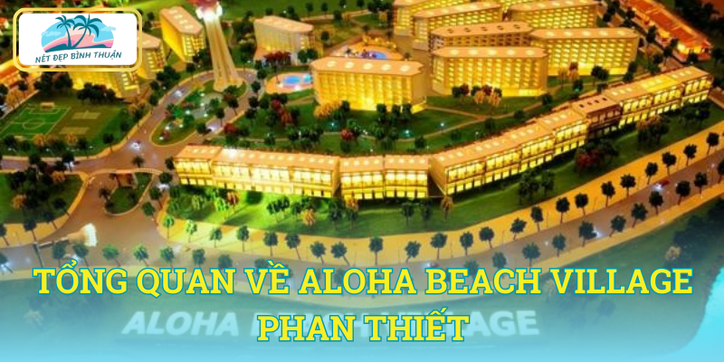 Aloha Beach Village - Dự án căn hộ cao cấp đạt chuẩn quốc tế