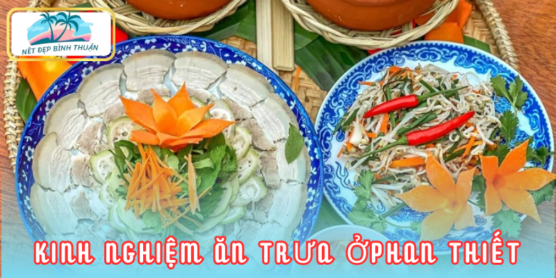 Kinh nghiệm ăn trưa ở Phan Thiết