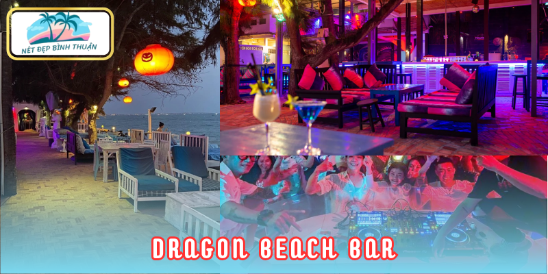 Dragon Beach Bar - Quẩy cùng làn gió biển