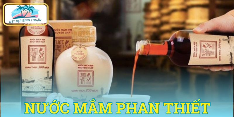 Nước mắm Phan Thiết - điểm nhấn của món chả cuốn cá trích