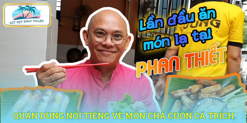 Quán Dung nổi tiếng về món chả cuốn cá trích