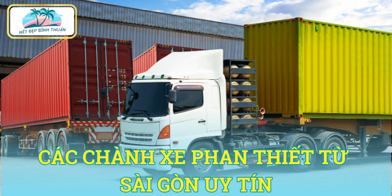 Các chành xe Phan Thiết từ Sài Gòn uy tín