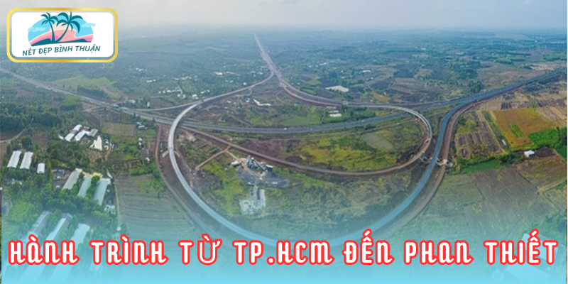 Hành trình từ TP.HCM đến Phan Thiết