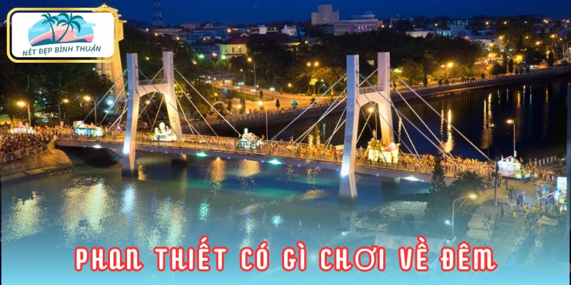 phan thiết có gì chơi về đêm