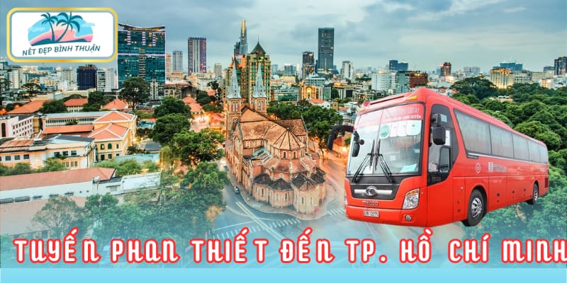 Giá vé và lịch trình xe Phương Trang từ Phan Thiết đến TP. Hồ Chí Minh