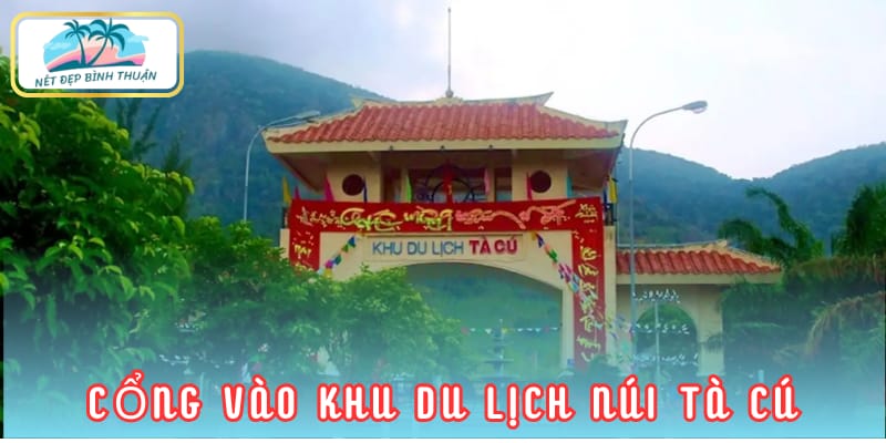 Cổng vào khu du lịch núi Tà Cú