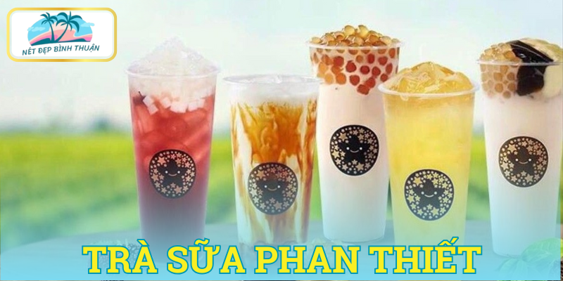 trà sữa Phan Thiết