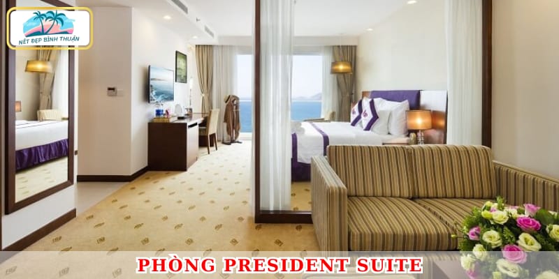 President Suite - Hạng phòng VIP với tiện nghi tối tân, view biển siêu đẹp