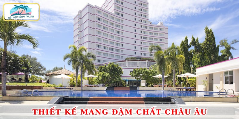 TTC Hotel Phan Thiết với thiết kế đẳng cấp của kiến trúc Châu Âu