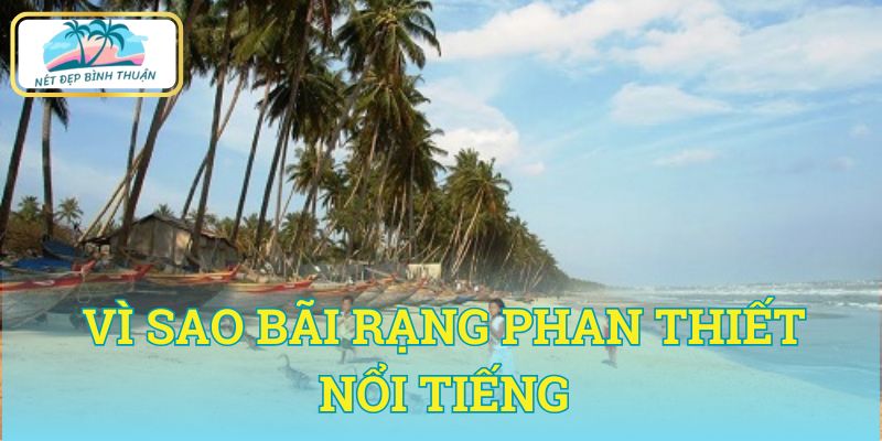 Vì sao bãi Rạng Phan Thiết nổi tiếng