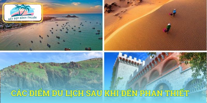 Các điểm du lịch nổi bật sau khi đến Phan Thiết bằng tàu hỏa