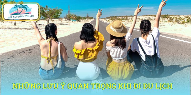 Những lưu ý quan trọng khi đi du lịch