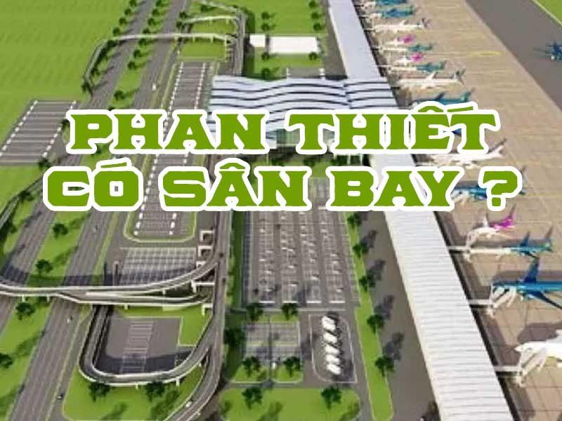 phan-thiet-co-san-bay-khong
